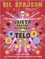 Zaista kratko putovanje kroz telo